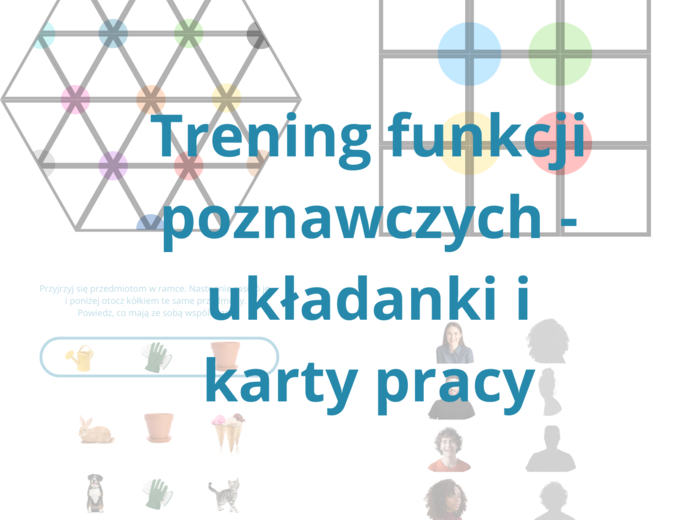 Trening funkcji poznawczych - ćwiczenia na spostrzegawczość, pamięć, analizę, skupienie