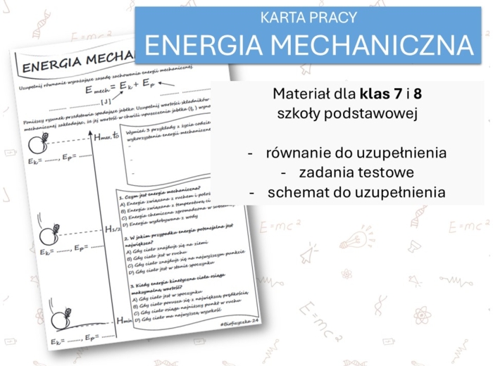 Fizyka 7 i 8. Karta pracy. ENERGIA MECHANICZNA. Praca,moc,energia.