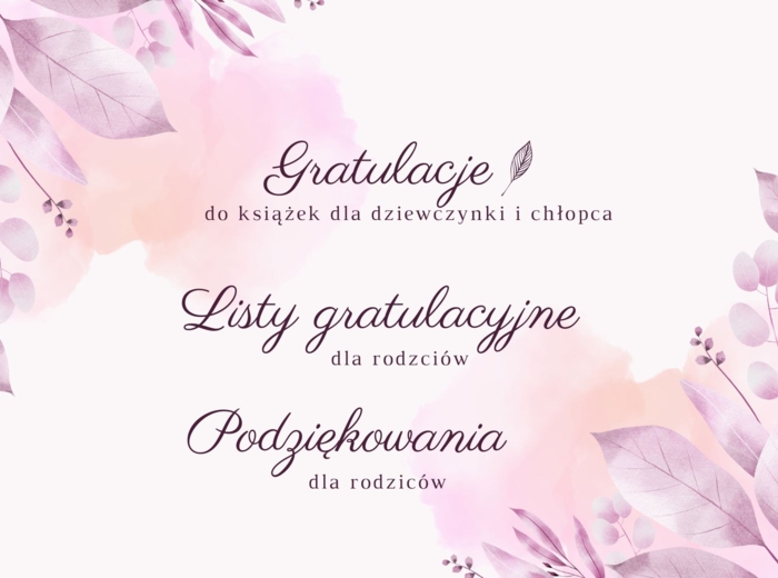 Gratulacje do książek, listy gratulacyjne i podziękowania dla rodziców - ZAKOŃCZENIE ROKU SZKOLNEGO