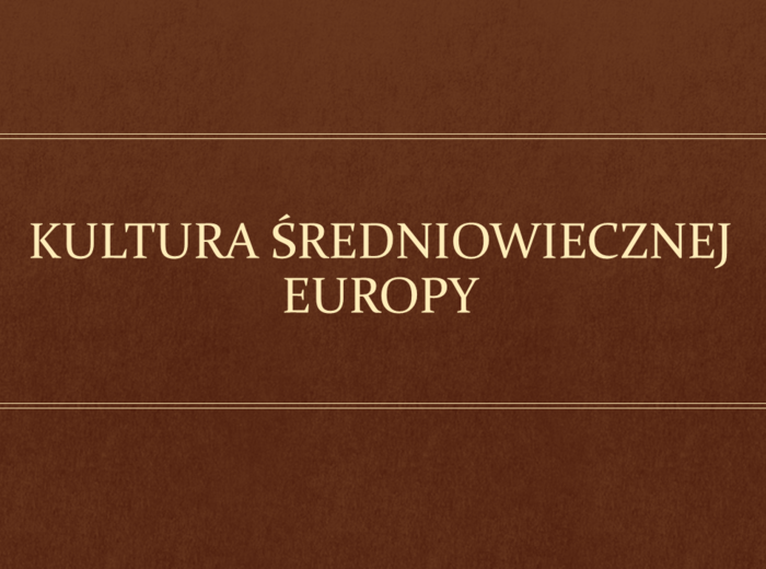 KULTURA ŚREDNIOWIECZNEJ EUROPY