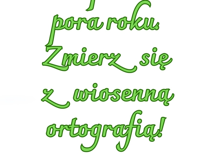 Wiosenna ortografia