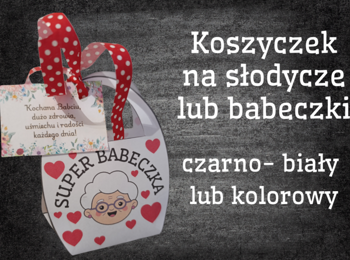 Upominki dla babci i dziadka. Dyplomy, koszyczki na babeczki/ słodycze