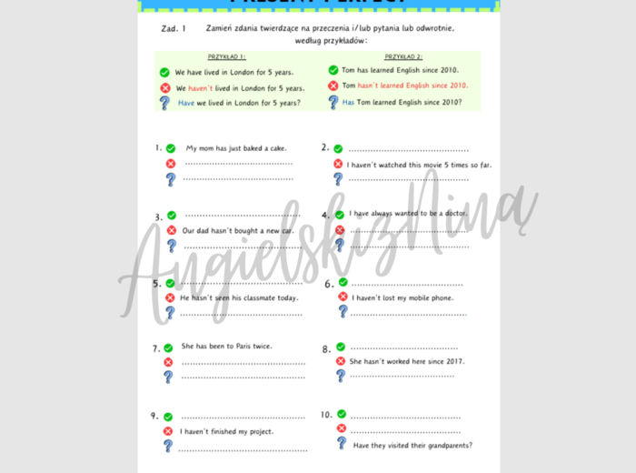Present Perfect – przekształcanie zdań – karta pracy – ćwiczenia dla początkujących – egzamin ósmoklasisty - matura - zdania twierdzące – przeczenia – pytania – kl. 7, 8 – B1