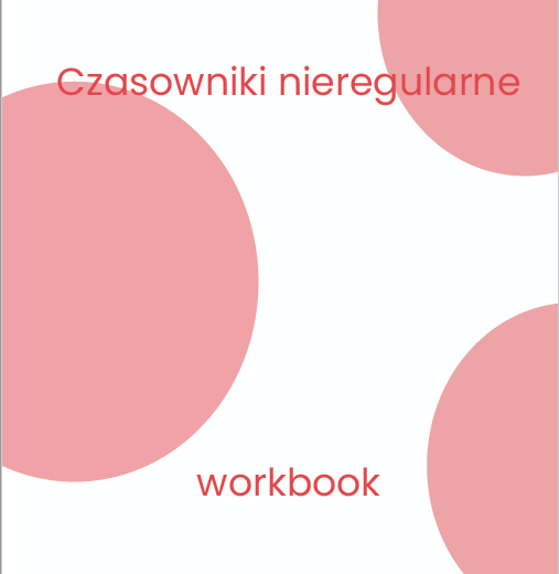 ANGIELSKI - Workbook czasowniki nieregularne