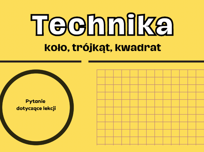 Koło, trójkąt, kwadrat – podsumowanie zajęć, informacja zwrotna dla nauczyciela