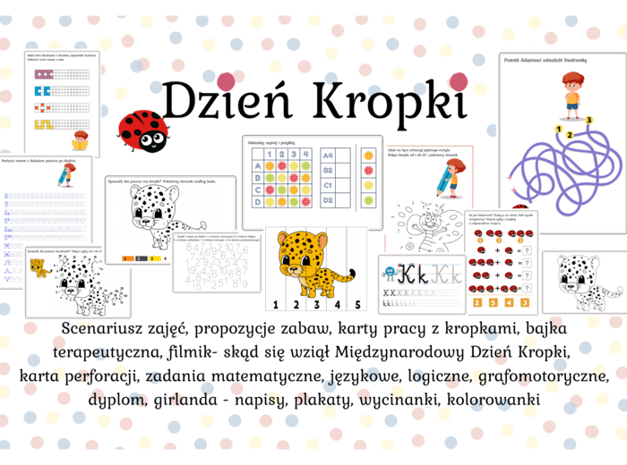 Międzynarodowy Dzień Kropki - scenariusz zajęć, bajka terapeutyczna, karty pracy i wiele więcej - święta nietypowe!