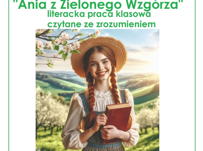 "Ania z Zielonego Wzgórza" - literacka praca klasowa, sprawdzian, czytanie ze zrozumieniem