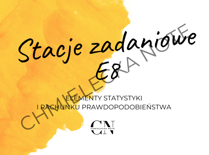 Stacje zadaniowe - Elementy statystyki i rachunku prawdopodobieństwa E8