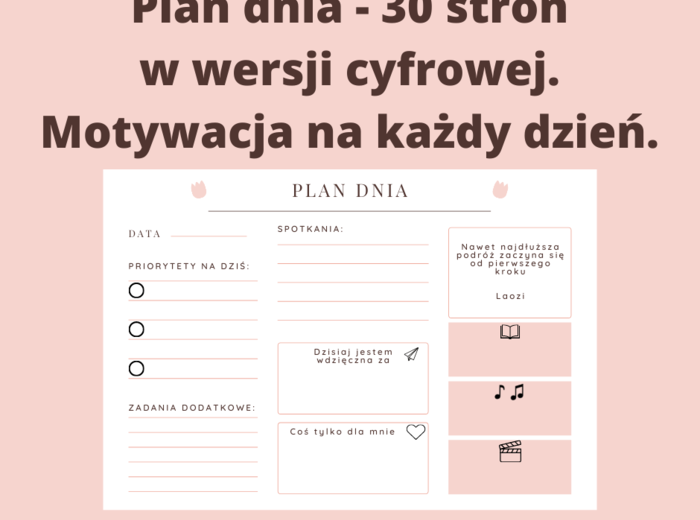 Plan dnia - 30 stron w wersji cyfrowej. Motywacja na każdy dzień