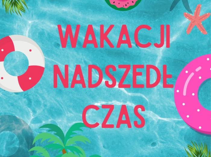 Wakacje, wakacji nadszedł czas, plakat XXL