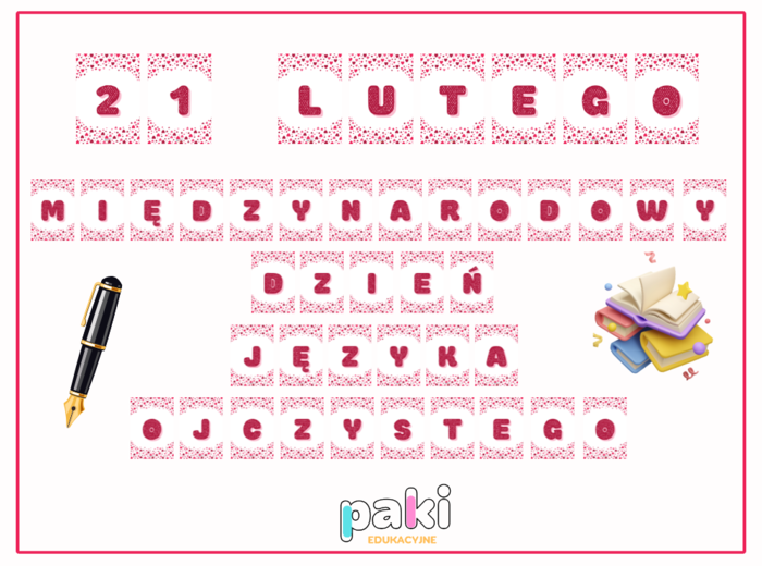 21 LUTEGO - MIĘDZYNARODOWY DZIEŃ JĘZYKA OJCZYSTEGO, MDJO, napis na gazetkę, dekoracja, girlanda