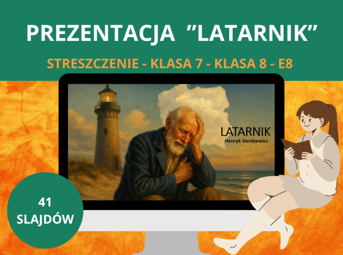 Prezentacja – „Latarnik” Henryka Sienkiewicza: szczegółowe streszczenie + 41 slajdów z ilustracjami [PPTX] – język polski, klasa 7, klasa 8, E8, egzamin ósmoklasisty