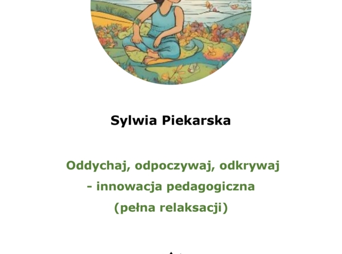 Oddychaj, odpoczywaj, odkrywaj - innowacja pedagogiczna