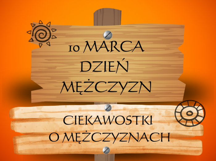 Gazetka "Dzień Mężczyzn-ciekawostki o mężczyznach"