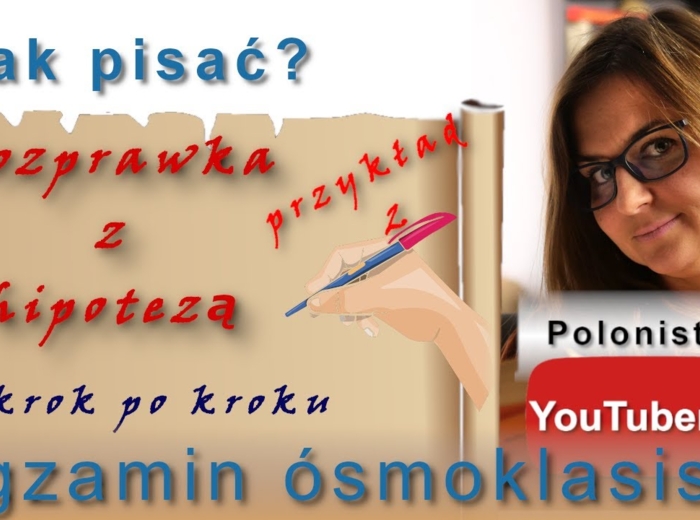 Jak pisać? Rozprawka z hipotezą - krok po kroku - film youtube