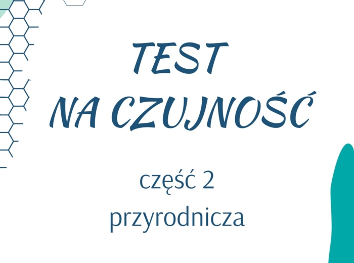 test na czujność - część 2 przyrodnicza