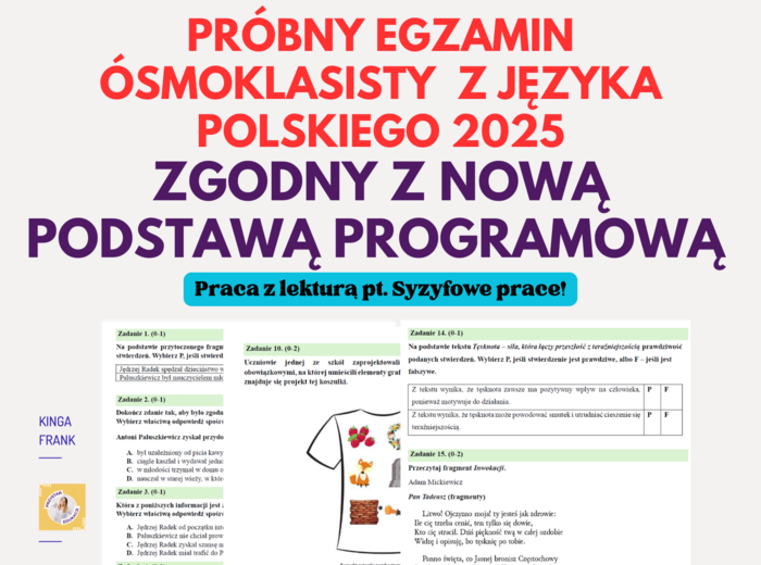Egzamin próbny z języka polskiego – #egzaminósmoklasisty2025 – ZGODNY Z NOWĄ PODSTAWĄ PROGRAMOWĄ! #syzyfoweprace #inwokacjapantadeusz #żeromski #przemówienie #opowiadanietwórcze #czytaniezezrozumieniem