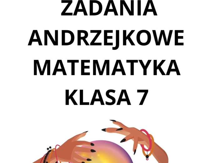 Andrzejkowe zadania matematyczne klasa 7