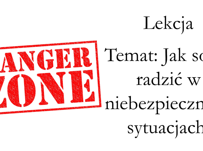 Klasa 4 - Niebezpieczne sytuacje - jak sobie radzić? - prezentacja
