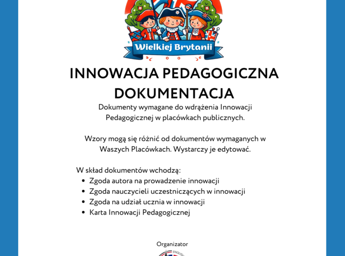INNOWACJA PEDAGOGICZNA "Mali Odkrywcy Wielkiej Brytanii" - DOKUMENTACJA