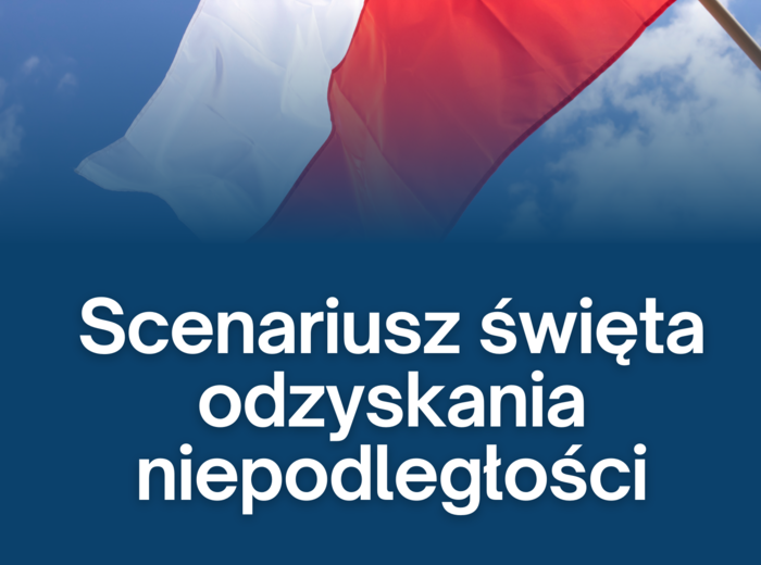 Scenariusz uroczystości 11 listopada Święto Odzyskania Niepodległości