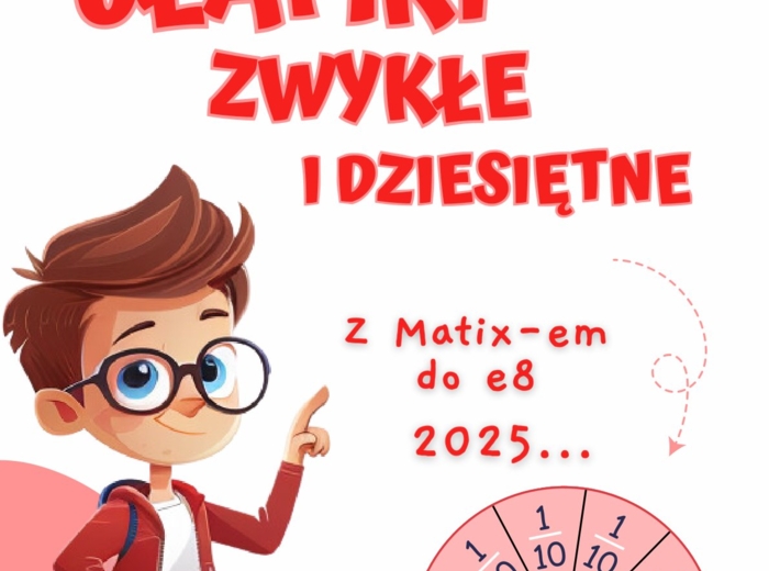 UŁAMKI - z Matixem do E8