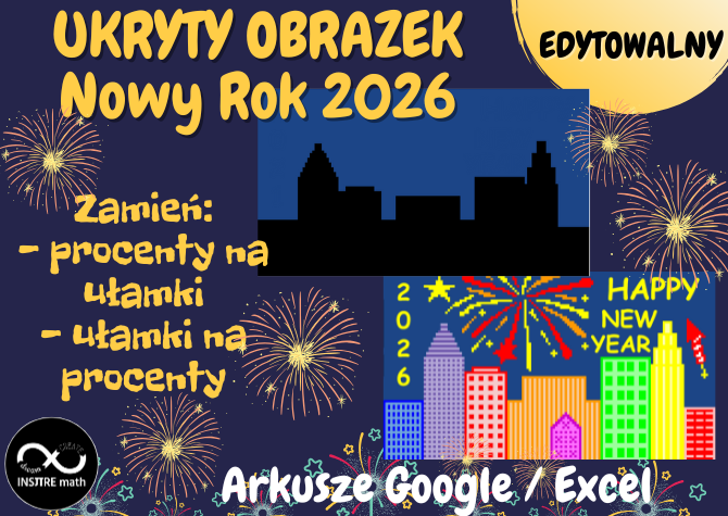 Ułamki i Procenty - Nowy Rok 2026. UKRYTY OBRAZEK w Arkuszach Google, Excelu (edytowalny).
