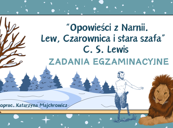 "Opowieści z Narnii" - ZADANIA EGZAMINACYJNE