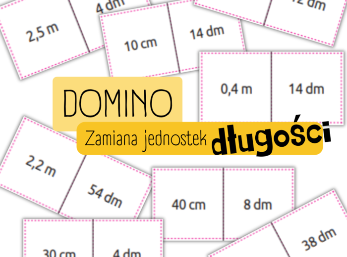 DOMINO - zamiana jednostek długości (cm, m, dm)
