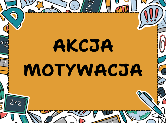 Gazetka "Akcja motywacja."
