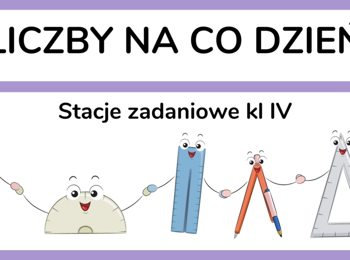 Stacje zadaniowe - liczby na co dzień, obliczenia praktyczne