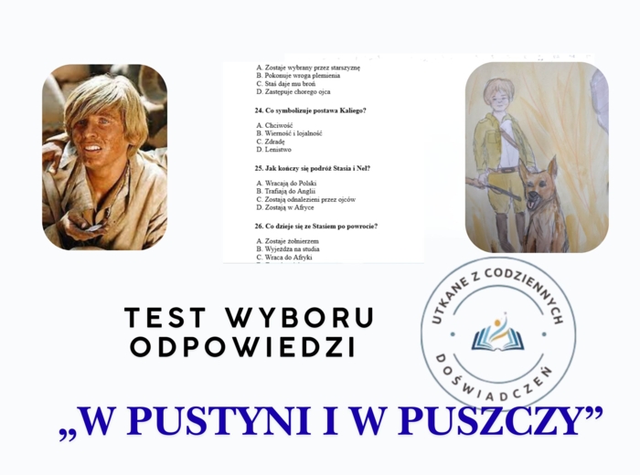 TEST wyboru odpowiedzi – „W pustyni i w puszczy”