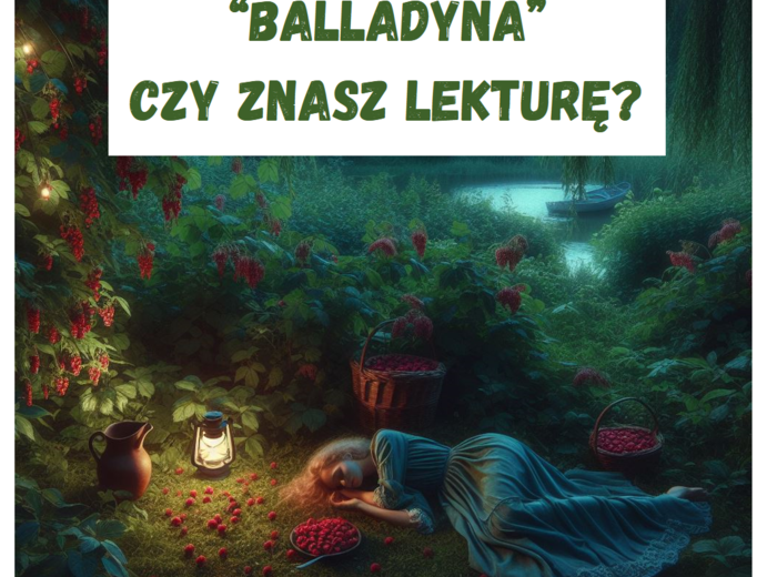 BALLADYNA - kartkówka, test ze znajomości lektury
