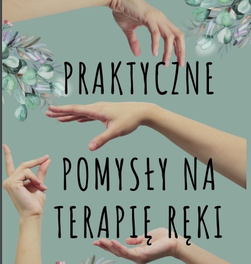 ĆWICZENIA NA TERAPIĘ RĘKI