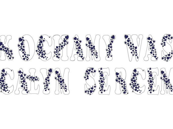 KOCHAMY WAS CAŁYM sercem Zestaw liter – produkt cyfrowy do druku