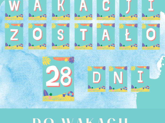 DO WAKACJI ZOSTAŁO....