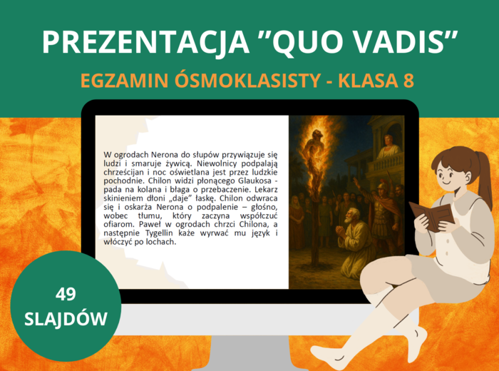 Prezentacja – „Quo vadis” Henryk Sienkiewicz: streszczenie, bohaterowie, miłość Marka i Ligii, chrześcijaństwo, Neron, pożar Rzymu, problematyka [PPTX/PDF] – język polski, klasa 8, E8
