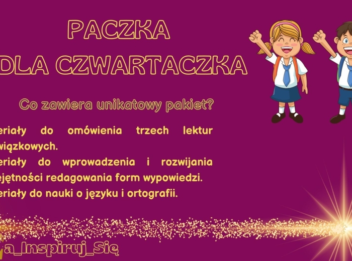 Paczka dla czwartaczka- karty pracy, scenariusze, zadania do lektur, form wypowiedzi i nauki o języku