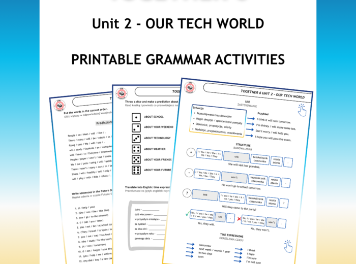 Together 6 Unit 2 - Grammar Activities - materiały dodatkowe (Future Simple)