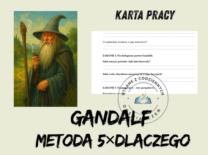 KARTA PRACY – GANDALF („HOBBIT”) Metoda 5×DLACZEGO