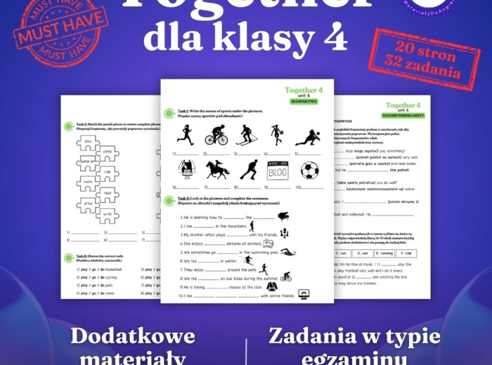 Together 4 Unit 6 - materiały dodatkowe: słownictwo, gramatyka, komunikacja, czytanie, egzamin ósmoklasisty - karty pracy, ćwiczenia