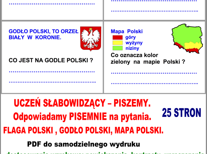 UCZEŃ SŁABOWIDZĄCY – PISZEMY. Odpowiadamy PISEMNIE na pytania. FLAGA POLSKI , GODŁO POLSKI, MAPA POLSKI. PDF do samodzielnego wydruku.