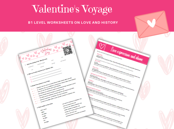 Valentine's Voyage - worksheet on history and love - Karta pracy z angielskiego na Walentynki dla poziomu średniozaawansowanego, Luperkalia, historia Walentynek i ich komercjalizacja, 9 zwrotów dotyczących miłości i związków, ćwiczenia umiejętności rozum