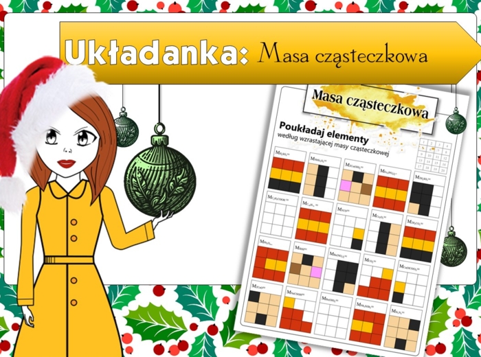 Klasa 7. Chemia. Masa cząsteczkowa (Materiały edukacyjne. Układanka). Świąteczna/zimowa karta pracy. Święta. Christmas.