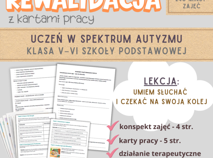 Rewalidacja – Umiem słuchać i czekać na swoją kolej. Scenariusz z kartami pracy. Autyzm kl. V-VI.