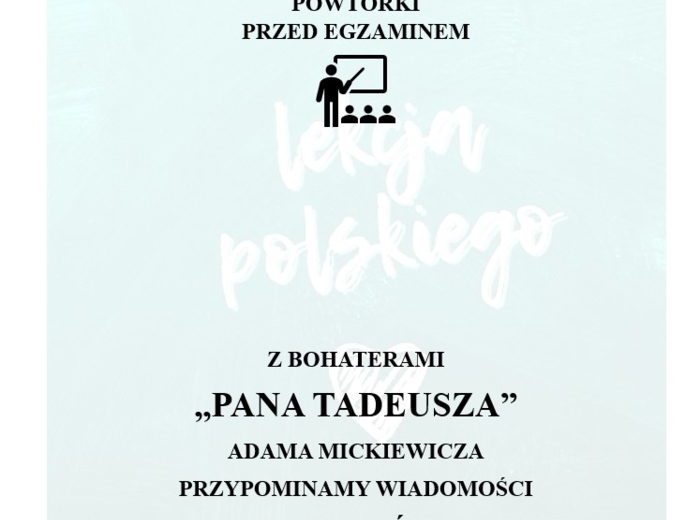 POWTÓRKI PRZED EGZAMINEM. Z BOHATERAMI "PANA TADEUSZA" PRZYPOMINAMY WIADOMOSCI Z ZAKRESU SŁOWOTWÓRSTWA.