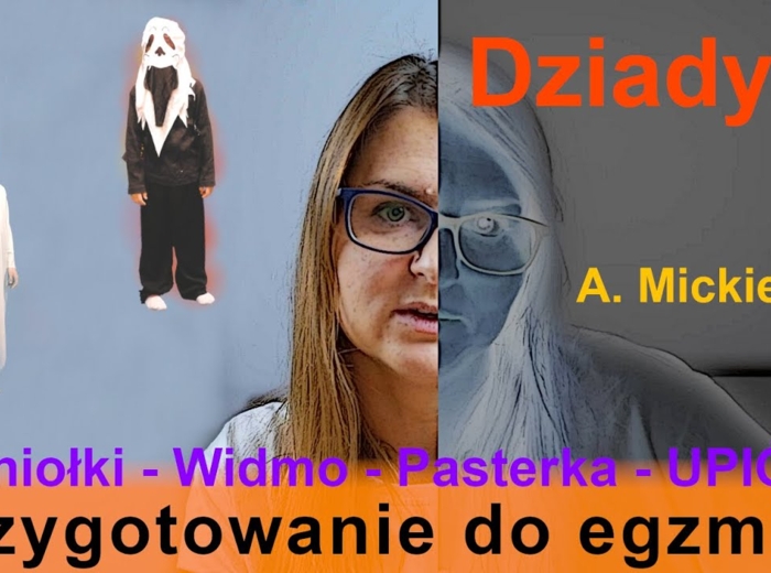 „Dziady, cz. II” – omówienie genezy, treści i przesłania lektury pod kątem egzaminu - film youtube