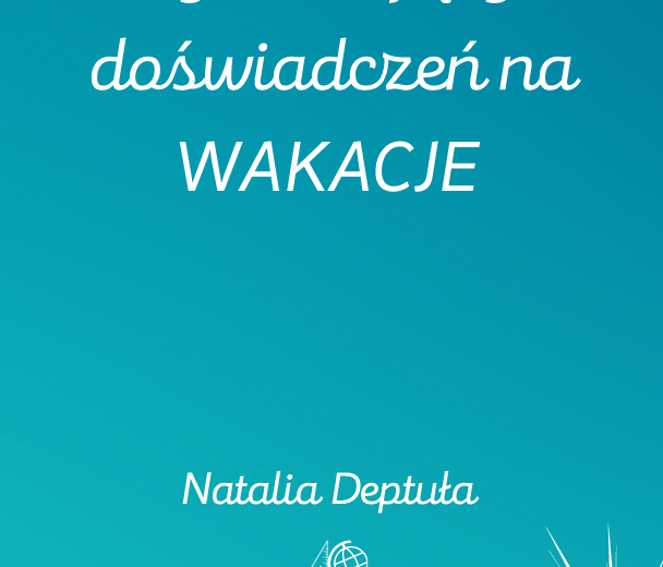 5 wybuchających doświadczeń na wakacje