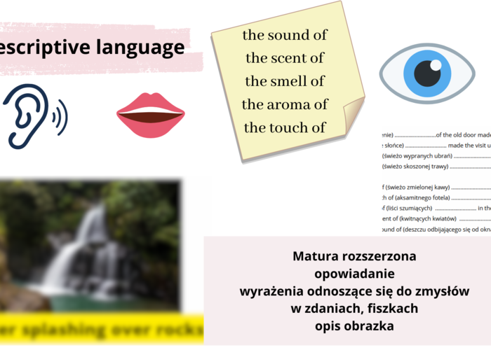 Descriptive language, matura rozszerzona z angielskiego, opowiadanie, wyrażenia odnoszące się do zmysłów