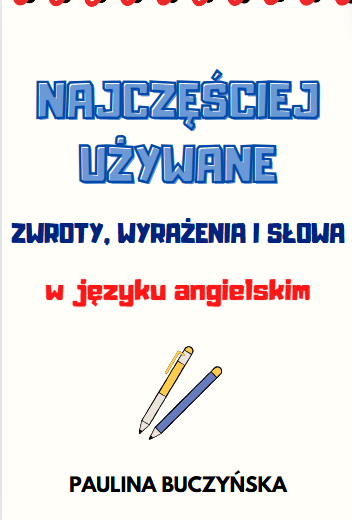 ANGIELSKI, NAJWAŻNIEJSZE WYRAŻENIA, SŁOWA PO ANGIELSKU
